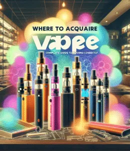 Onde adquirir vapes: um guia completo para escolher corretamente