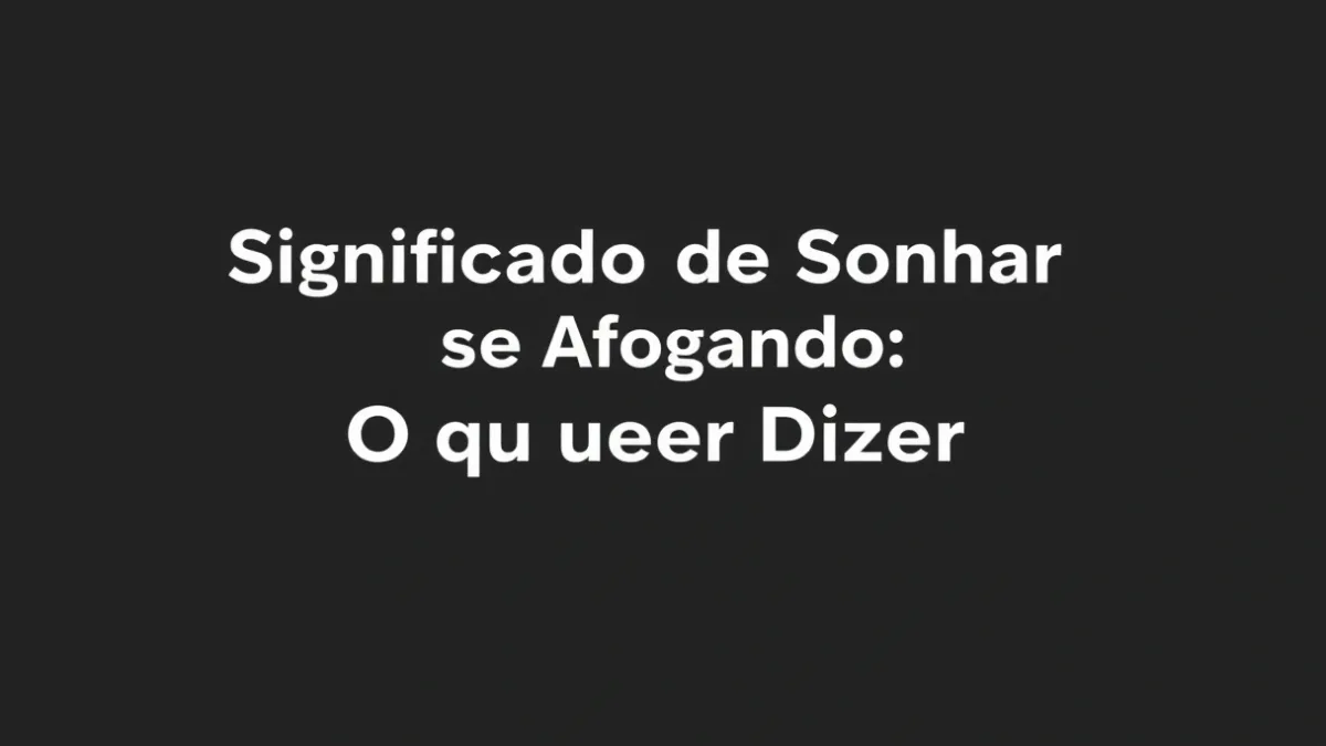 Significado de Sonhar se Afogando: O que Quer Dizer